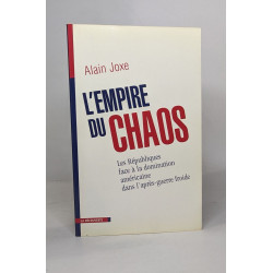 L'empire du chaos. les républiques face à la domination américaine...