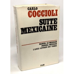 Suite Mexicaine - Manuel le Méxicain Journal mexicain L'aigle...