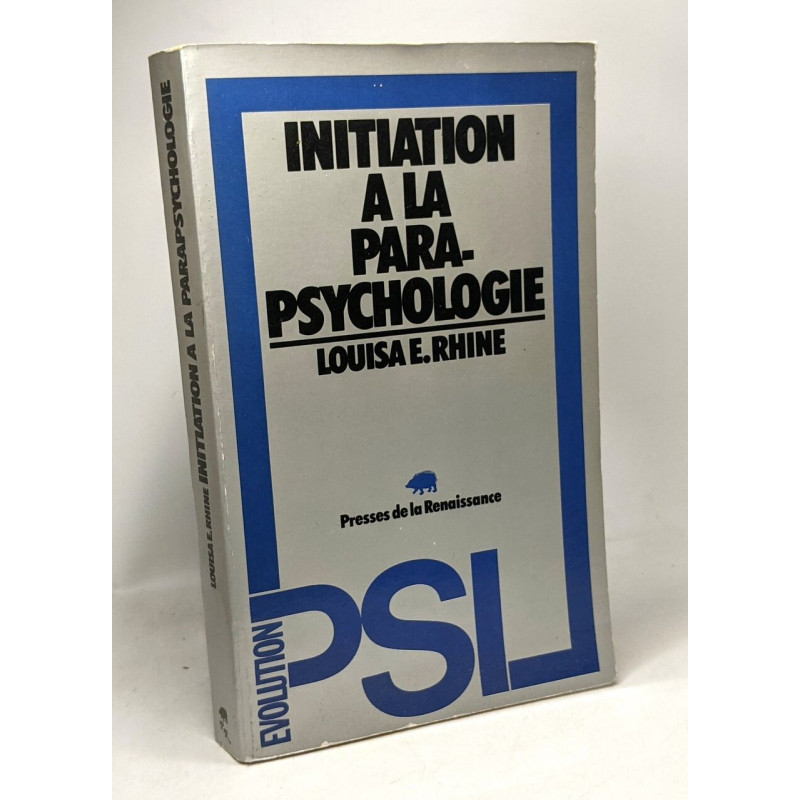 Initiation à la parapsychologie