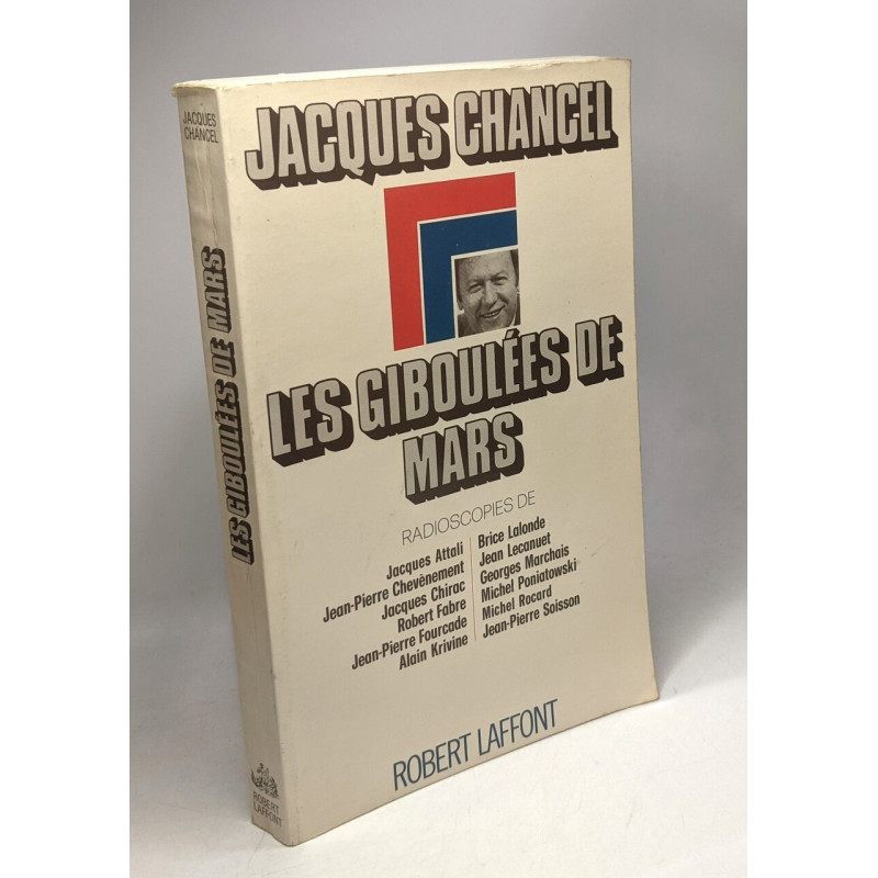 Les giboulées de Mars - radioscopies de Attali Chevènement Chirac...
