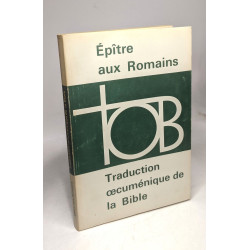 Epitre aux romains Traduction Oecumenique de la Bible
