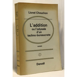 L'addition ou l'odyssée d'un techno-bureaucrate