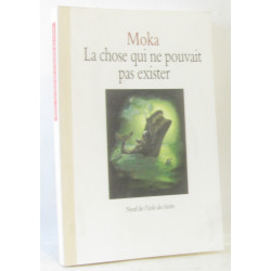 La chose qui ne pouvait pas exister