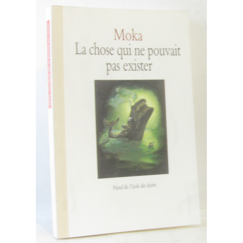 La chose qui ne pouvait pas exister