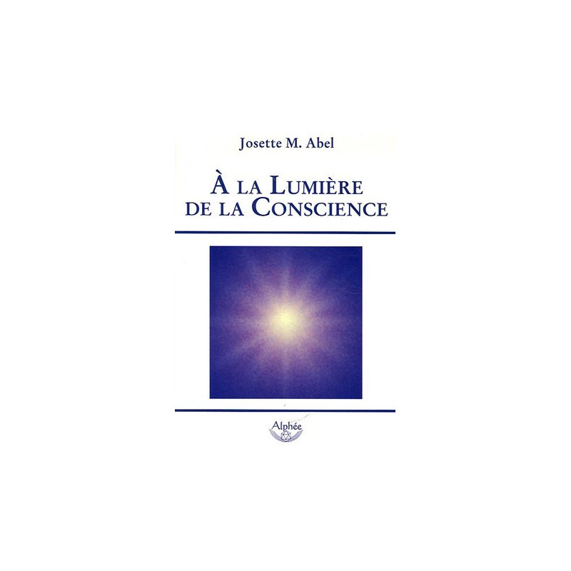 A la Lumière de la Conscience