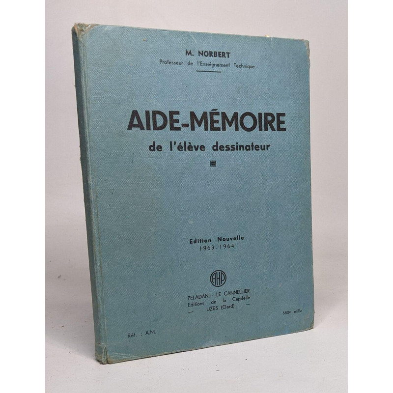 Aide-mémoire de l'élève dessinateur- édition nouvelle 1963-1964