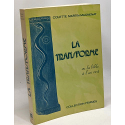 La transforme ou la bible à l'an vert