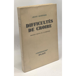 Difficultés de croire - coll. Présences - édition revue et augmentée