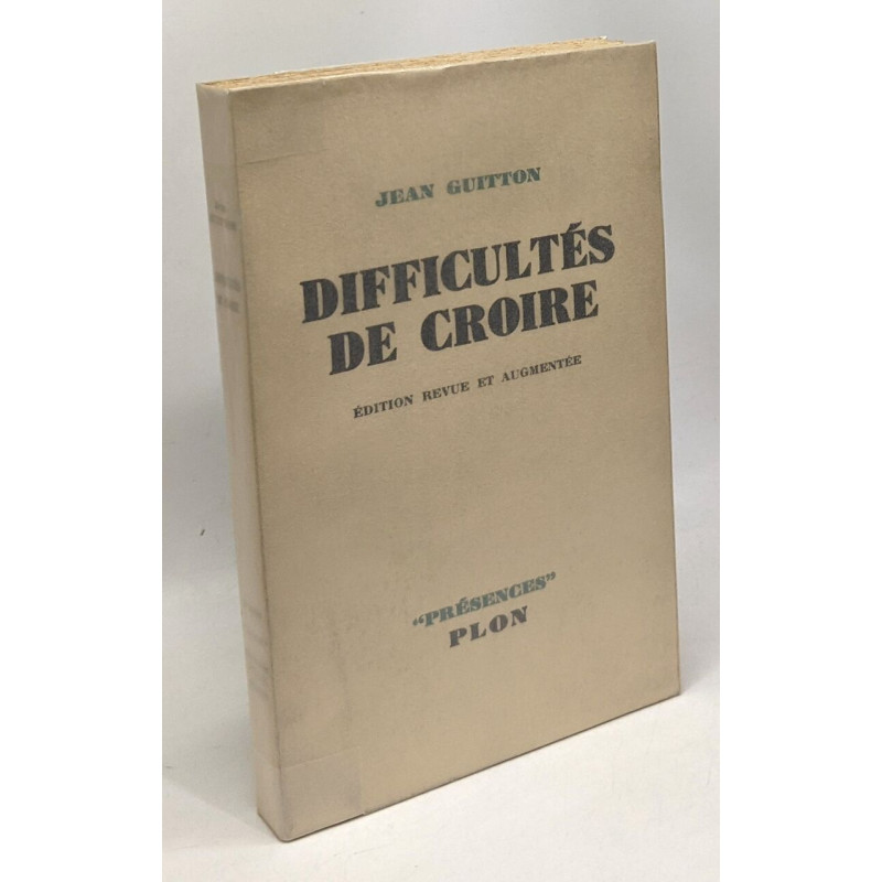 Difficultés de croire - coll. Présences - édition revue et augmentée