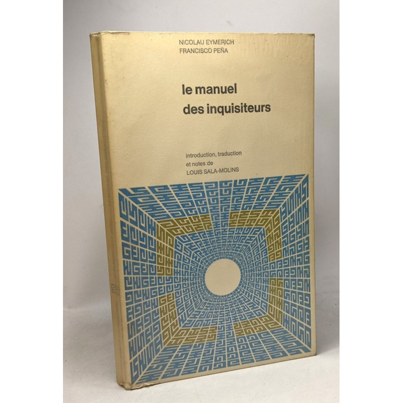 Le manuel des inquisiteurs - introduction traduction et notes de...