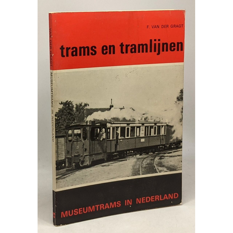 Trams en Tramlijnen : Museumtrams in Nederland