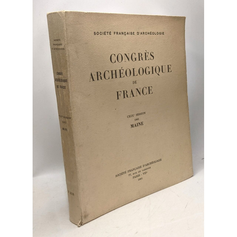Congrès archéologique de France - CXIXe session 1961 - société...