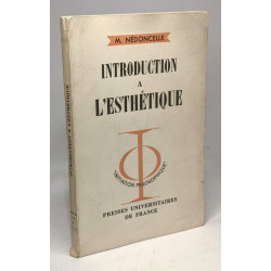 Introduction à l'esthétique / initiation philosophique