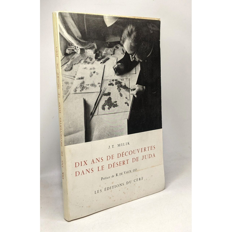 Dix ans de découvertes dans le désert de Juda - préface de R. de Vaux