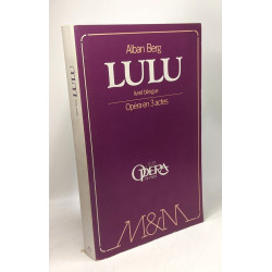 Lulu - livret bilingue - Opéra en 3 actes