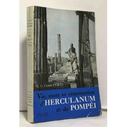 Vie mort et résurrection d'Herculanum et de Pompeï
