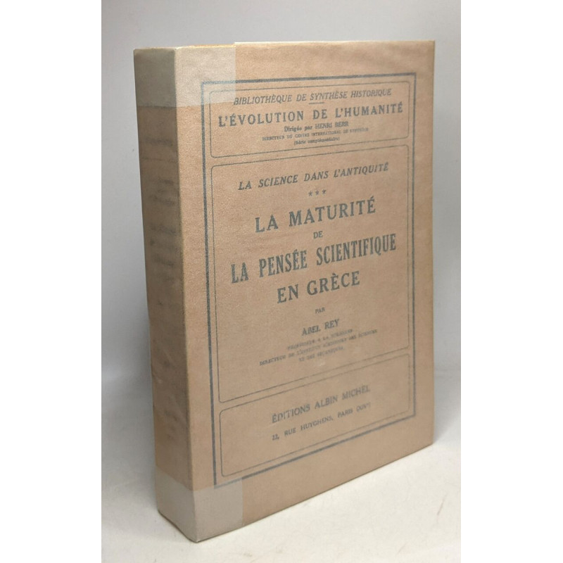La maturité de la pensée scientifique en Grèce - TOME 3 - la...
