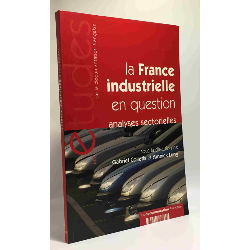 LA FRANCE INDUSTRIELLE EN QUESTION N°5228: ANALYSES SECTORIELLES