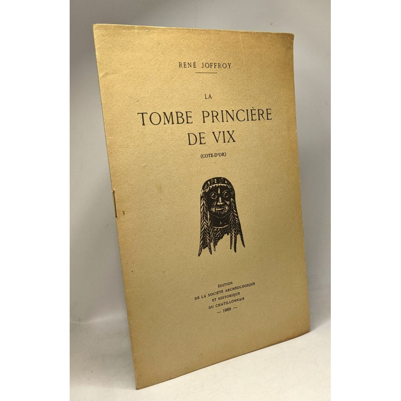 La tombe princière de Vix (côte d'Or)