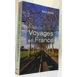 Voyages en France. La fatigue de la modernité