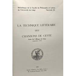 La technique littéraire des chansons de geste - actes du Colloque...