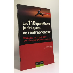 Les 110 questions juridiques de l'entrepreneur - Réponses...