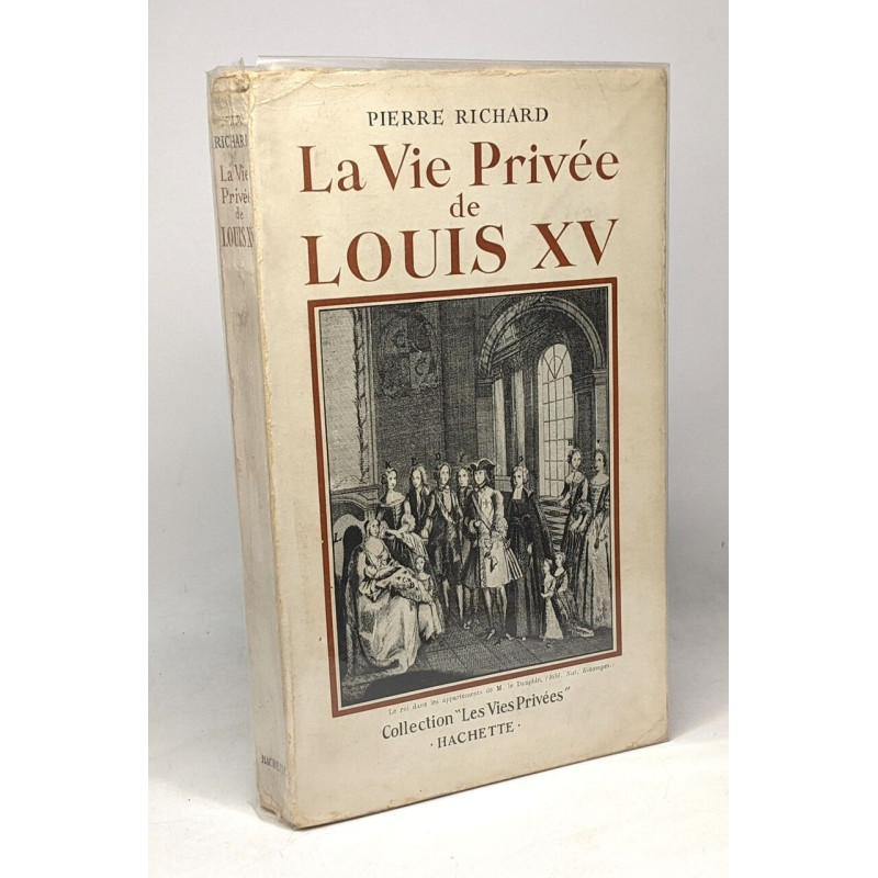 La vie privée de Louis XV