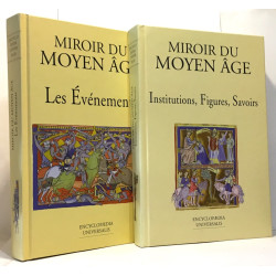 Miroir du moyen age : les evenements + Institutions Figures...