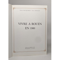 Vivre à Rouen en 1900 +mille neuf cent