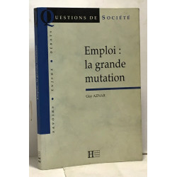 Emploi : La grande mutation