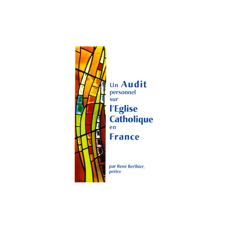 Un Audit personnel sur l'Eglise Catholique en France