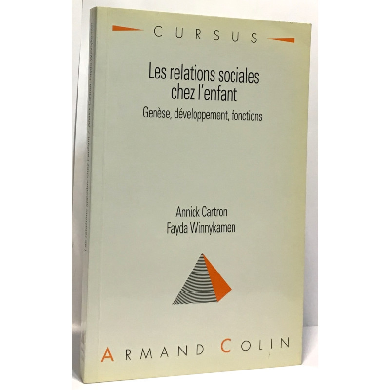 Les relations sociales chez l'enfant --- Genèse développement...