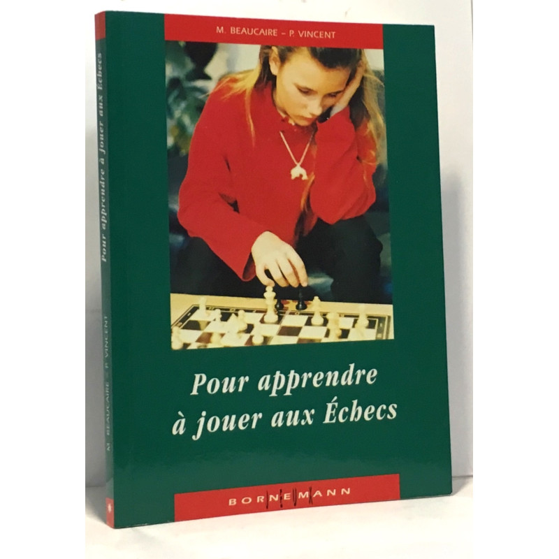 Pour apprendre a jouer aux echecs