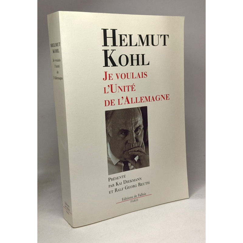 Je voulais l'unité de l'Allemagne