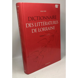 Dictionnaire des littératures de Lorraine - VOLUME 2 seul - J-Z