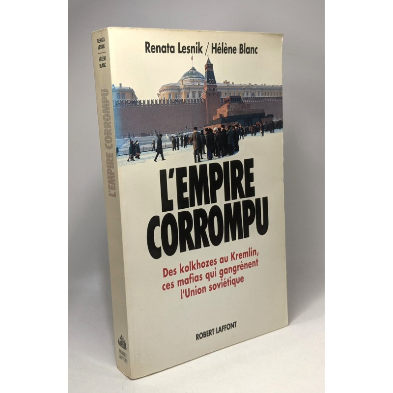 L'empire corrompu des kolkhozes au kremlin ces mafias qui...