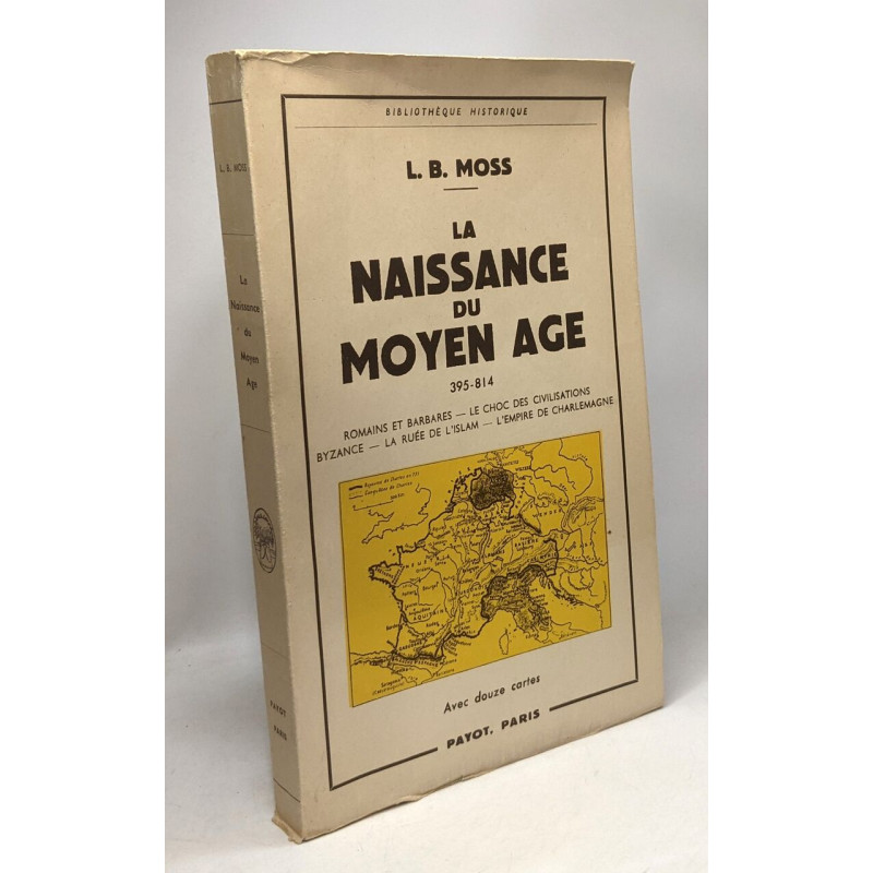 La naissance du Moyen Age 395-814 / Bibliothèque Historique