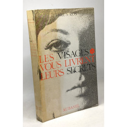 Les visages vous livrent leurs secrets