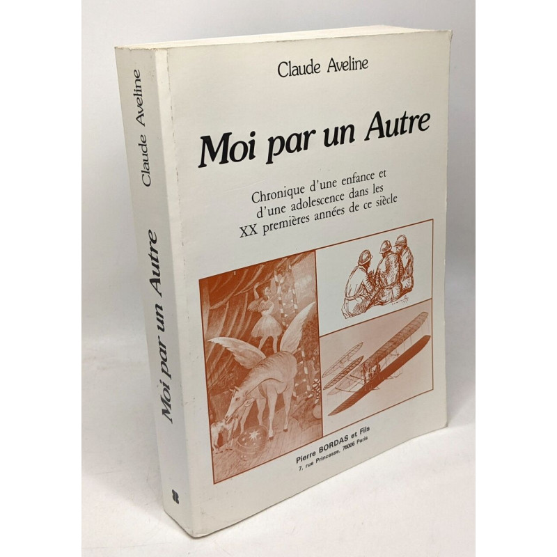 Moi par un autre : Chronique d'une enfance et d'une adolescence...
