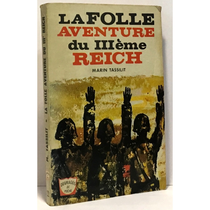 La folle aventure du IIIe Reich