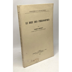 Le dieu des philosophes / problèmes et controverses