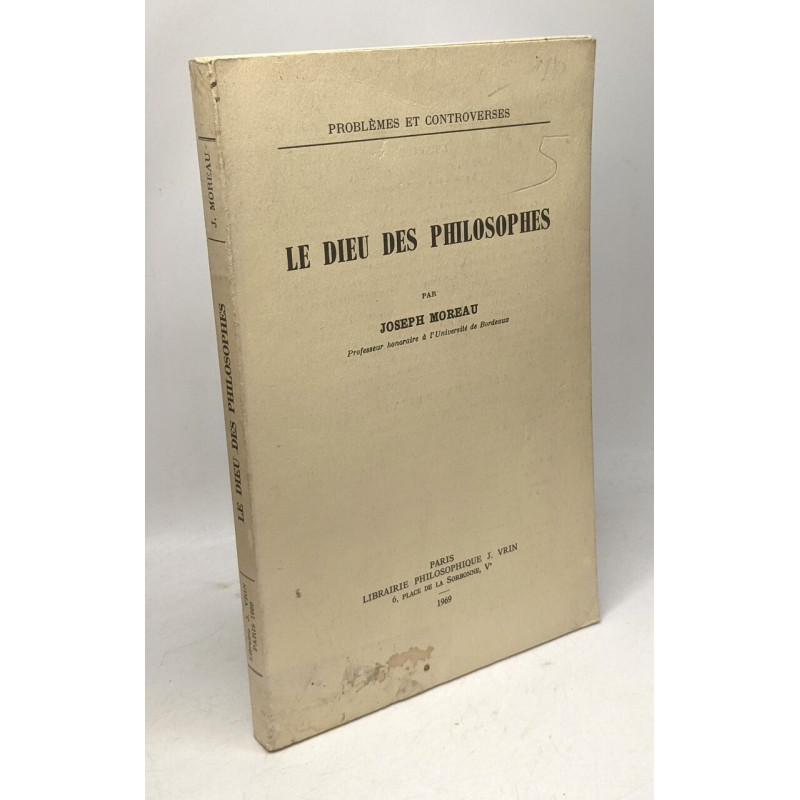 Le dieu des philosophes / problèmes et controverses