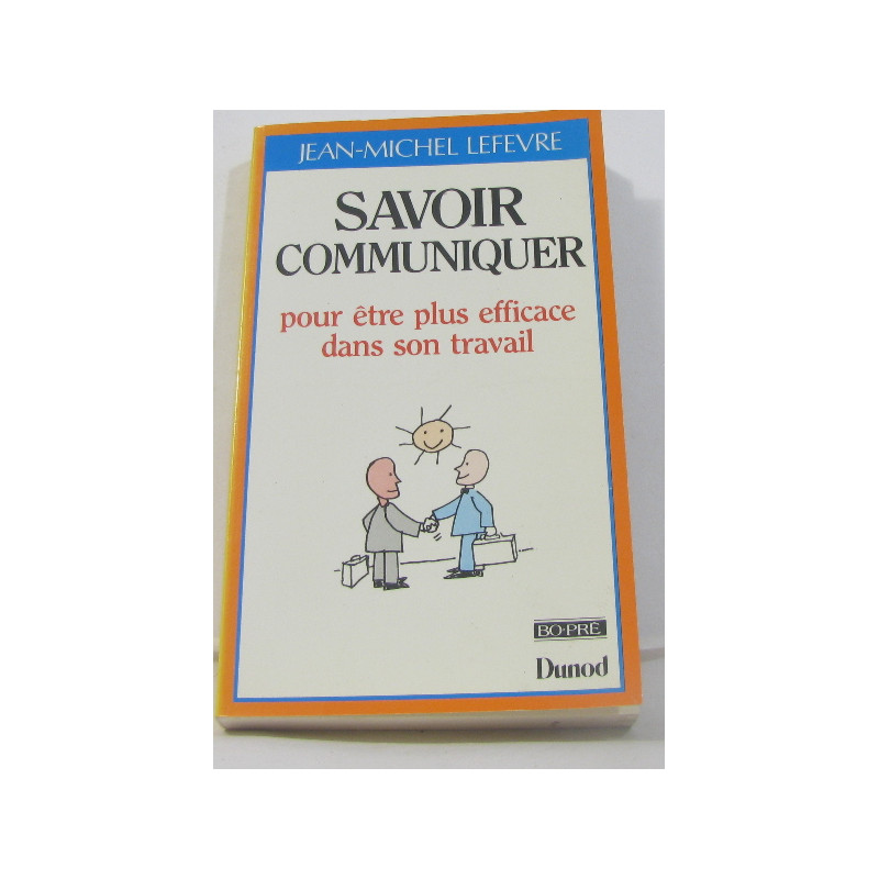 Savoir communiquer pour être plus efficace dans son travail