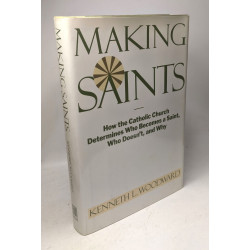 Making Saints: How the Catholic Church Determines Who Becomes a...