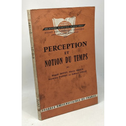 Perception et notion du temps - études d'épistémologie génétique...