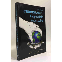 Croissance: l'impossible nécessaire