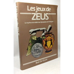 Les Jeux De Zeus - Le Mythe et La réalité Des Olympiades De...