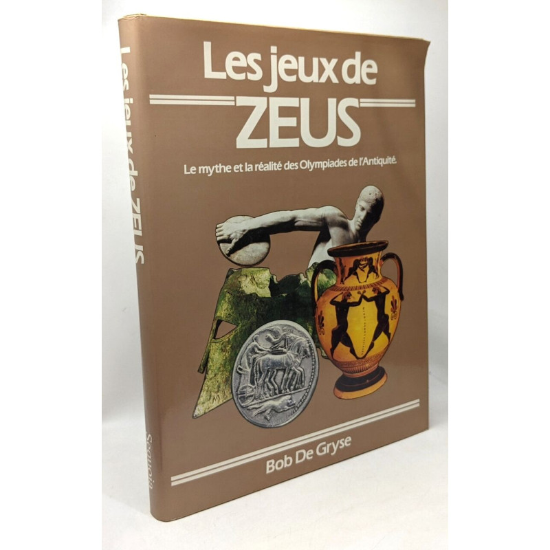 Les Jeux De Zeus - Le Mythe et La réalité Des Olympiades De...