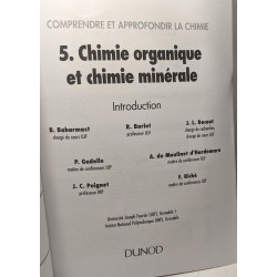 Comprendre Et Approfondir La Chimie. Tome 5 Chimie Organique Et...