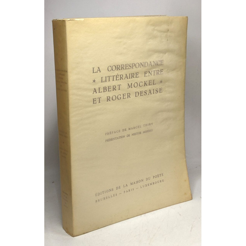 La correspondance littéraire entre Albert Mockel et Roger Desaise...